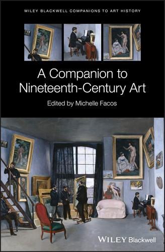 A Companion to Nineteenth-Century Art (Blackwell Companions to Art History) book cover by 