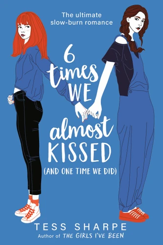 6 Times We Almost Kissed (And One Time We Did) book cover by Tess Sharpe