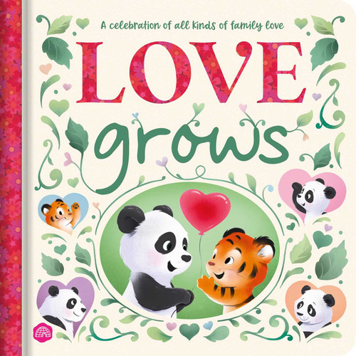 Love Grows: A Padded Board Book Story Celebrating All Kinds of Family Love book cover by IglooBooks