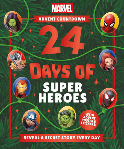 Marvel Advent Countdown: 24 Days of Marvel: Reveal a Secret Story Every Day from December 1st through the 24th book cover by Igloo Books, Marvel Entertainment International Ltd