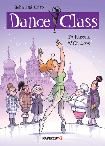 Dance Class Vol. 5: To Russia, With Love (Dance Class Graphic Novels) book cover by BeKa