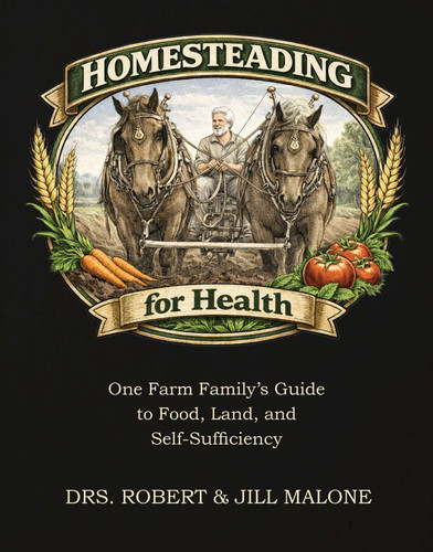 Homesteading for Health: One Farm Family's Guide to  Food, Land, and Self-Sufficiency book cover by Robert W. Malone, Jill Glasspool Malone