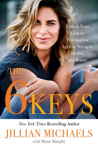 The 6 Keys: Unlock Your Genetic Potential for Ageless Strength, Health, and Beauty book cover by Jillian Michaels