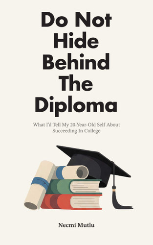 Do Not Hide Behind The Diploma book cover by Necmi Mutlu