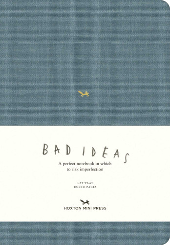 A Notebook for Bad Ideas (Large / Blue / Lined): A perfect notebook in which to risk imperfection (A Notebook for Bad Ideas) book cover by 