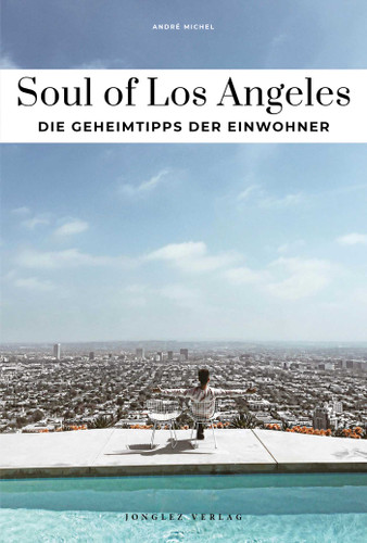 SOUL OF LOS ANGELES - DIE GEHEIMTIPPS DER EINWOHNER (Confidential Guide) book cover by André  Michel
