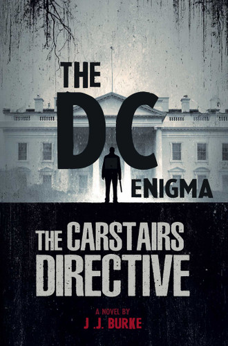 The Carstairs Directive: The D. C. Enigma book cover by J J Burke