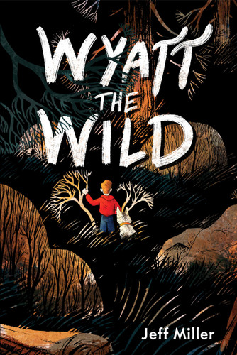 Wyatt the Wild book cover by Jeff Miller
