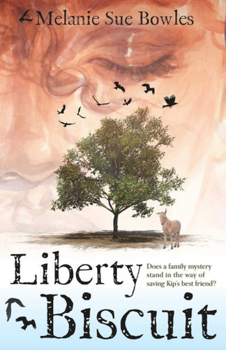 Liberty Biscuit: Does a Family Mystery Stand in the Way of Saving Kip's Best Friend? book cover by Melanie Sue Bowles