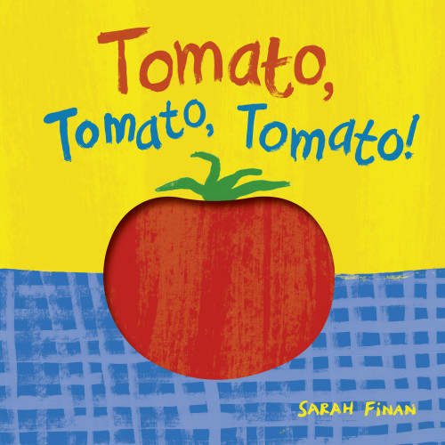 Tomato, Tomato, Tomato! book cover by Sarah Finan