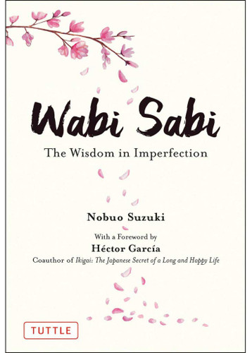 Wabi Sabi: The Wisdom in Imperfection book cover by Nobuo Suzuki