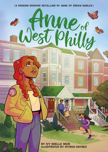 Anne of West Philly: A Modern Graphic Novel Retelling of Anne of Green Gables (Classic Graphic Novel Remix #3) book cover by Ivy Noelle Weir
