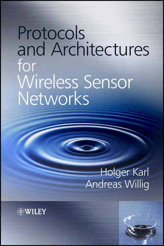 Protocols and Architectures for Wireless Sensor Networks book cover by Holger Karl, Andreas Willig