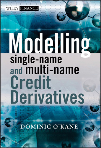 Modelling Single-name and Multi-name Credit Derivatives (The Wiley Finance Series) book cover by Dominic O'Kane