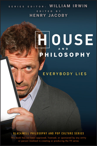 House and Philosophy: Everybody Lies (The Blackwell Philosophy and Pop Culture Series) book cover by Henry Jacoby