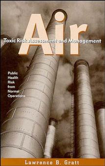 Air Toxic Risk Assessment and Management: Public Health Risk from Normal Operations book cover by Lawrence B. Gratt