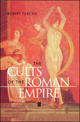 The Cults of the Roman Empire (Ancient World) book cover by Robert Turcan