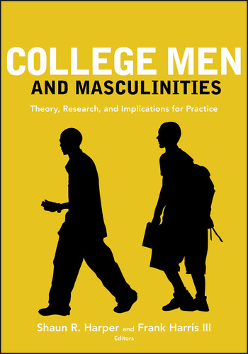 College Men and Masculinities: Theory, Research, and Implications for Practice book cover by 