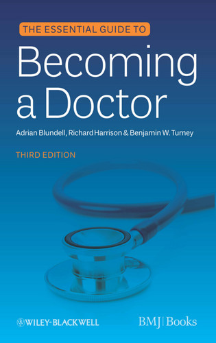 The Essential Guide to Becoming a Doctor book cover by Adrian Blundell, Richard Harrison, Benjamin W. Turney