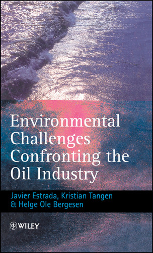 Environmental Challenges Confronting the Oil Industry (The Petroleum Research Series in Petrolem Economics & Politics) book cover by Javier Estrada, Kristian Tangen, Helge Ole Bergesen