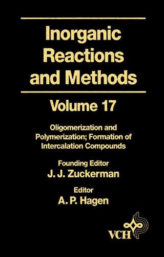 Inorganic Reactions and Methods, Oligomerization and Polymerization Formation of Intercalation Compounds (Inorganic Reactions and Methods) book cover by 