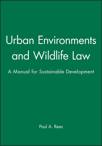 Urban Environments and Wildlife Law: A Manual for Sustainable Development book cover by Paul A. Rees
