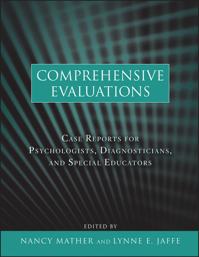 Comprehensive Evaluations: Case Reports for Psychologists, Diagnosticians, and Special Educators book cover by Nancy Mather, Lynne E. Jaffe