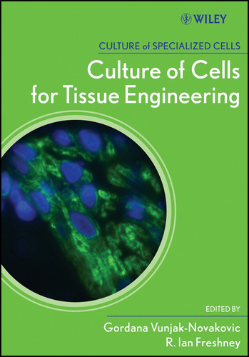 Culture of Cells for Tissue Engineering (Culture of Specialized Cells) book cover by 