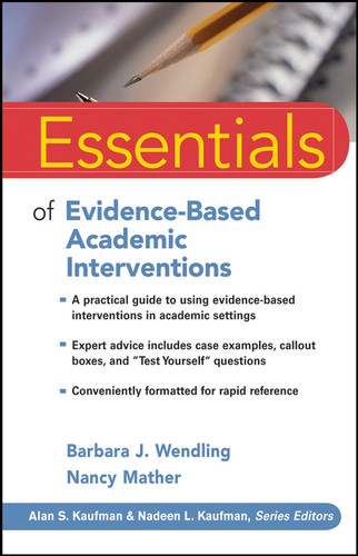 Essentials of Evidence-Based Academic Interventions (Essentials of Psychological Assessment) book cover by Barbara J. Wendling, Nancy Mather