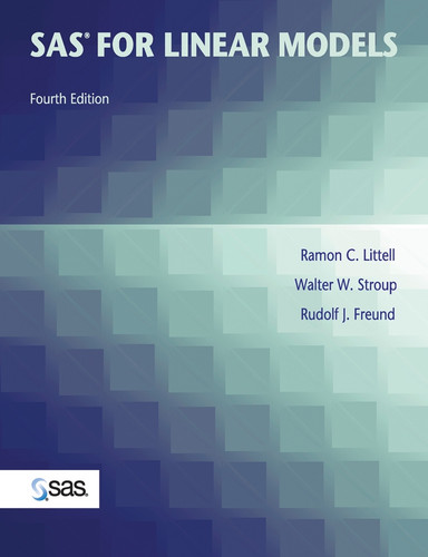 SAS for Linear Models book cover by Ramon Littell, Walter W. Stroup, Rudolf Freund