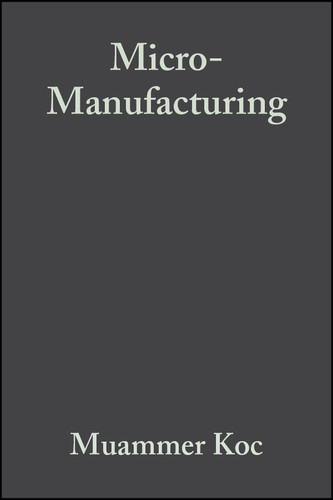 Micro-Manufacturing: Design and Manufacturing of Micro-Products book cover by 