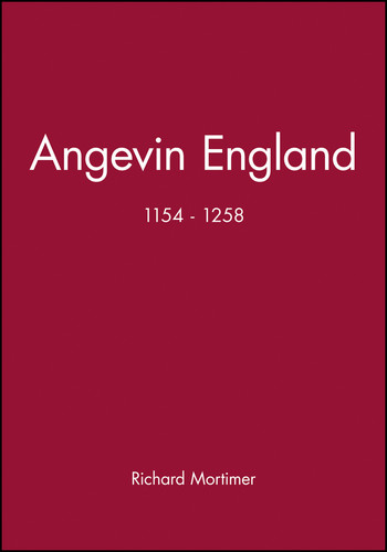Angevin England: 1154 - 1258 (History of Medieval Britain) book cover by Richard Mortimer