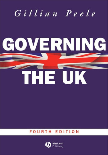 Governing the UK: British Politics in the 21st Century (Modern Governments) book cover by Gillian Peele