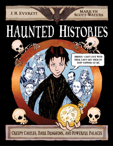 Haunted Histories: Creepy Castles, Dark Dungeons, and Powerful Palaces book cover by J. H. Everett, Marilyn Scott-Waters