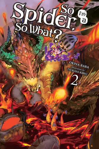 So I'm a Spider, So What?, Vol. 2 (light novel) (So I'm a Spider, So What? (light novel) #2) book cover by Okina Baba