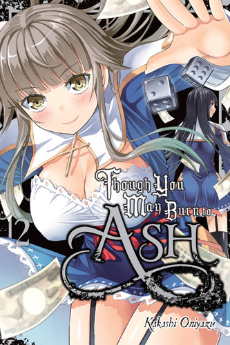 Though You May Burn to Ash, Vol. 2 (Though You May Burn to Ash #2) book cover by Kakashi Oniyazu