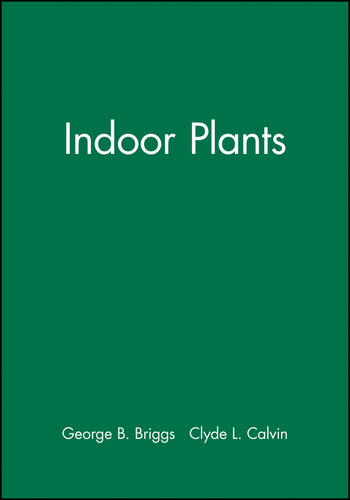 Indoor Plants book cover by George B. Briggs, Clyde L. Calvin