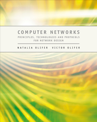 Computer Networks: Principles, Technologies and Protocols for Network Design book cover by Natalia Olifer, Victor Olifer