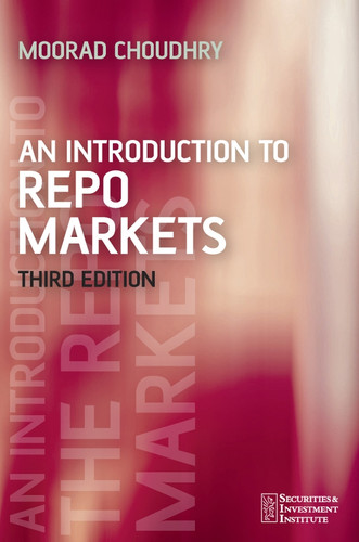 An Introduction to Repo Markets (Securities Institute) book cover by Moorad Choudhry