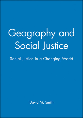 Geography and Social Justice: Social Justice in a Changing World book cover by David M. Smith