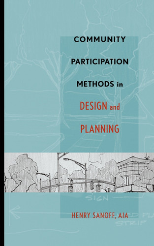 Community Participation Methods in Design and Planning book cover by Henry Sanoff