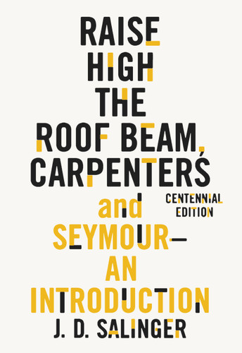 Raise High the Roof Beam, Carpenters and Seymour: An Introduction book cover by J. D. Salinger