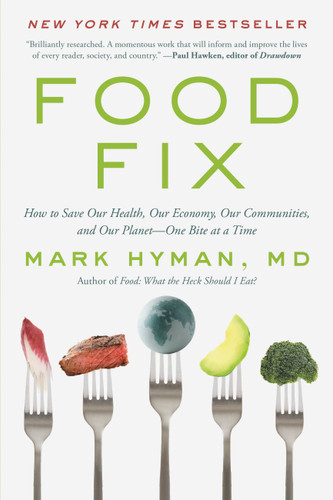 Food Fix: How to Save Our Health, Our Economy, Our Communities, and Our Planet--One Bite at a Time (The Dr. Mark Hyman Library #9) book cover by Dr. Mark Hyman