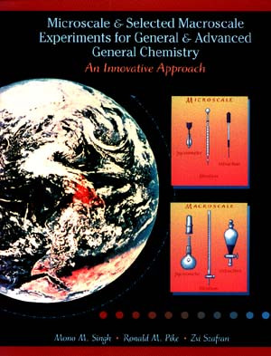 Microscale and Selected Macroscale Experiments for General and Advanced General Chemistry: An Innovation Approach book cover by Mono M. Singh, Ronald M. Pike, Zvi Szafran