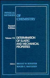 Physical Methods of Chemistry, Determination of Elastic and Mechanical Properties (Physical Methods of Chemistry) book cover by 
