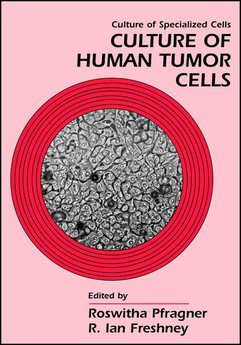 Culture of Human Tumor Cells (Culture of Specialized Cells) book cover by 