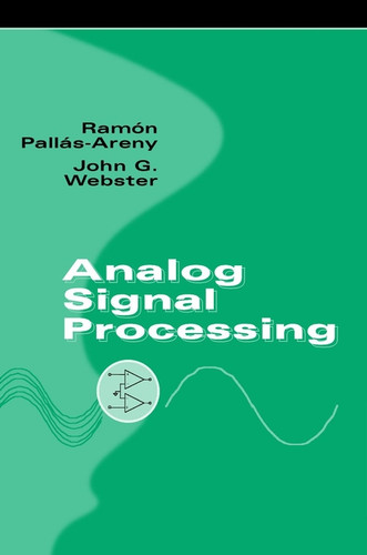 Analog Signal Processing book cover by Ramón Pallás-Areny, John G. Webster