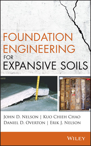 Foundation Engineering for Expansive Soils book cover by John D. Nelson, Kuo Chieh Chao, Daniel D. Overton, Erik J. Nelson