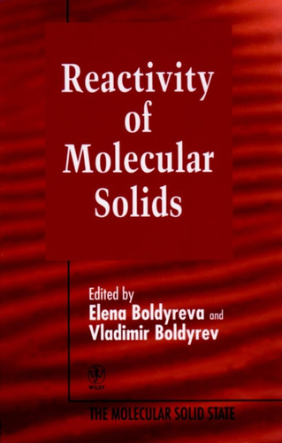 Reactivity of Molecular Solids, Volume 3 (Molecular Solid State) book cover by 
