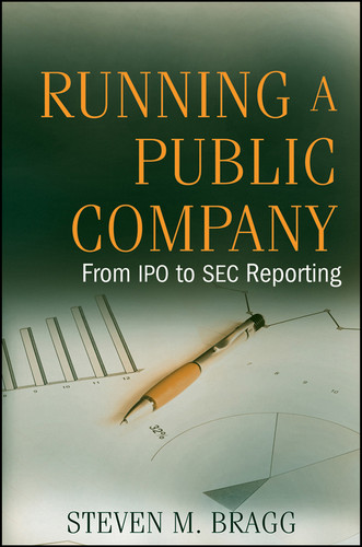 Running a Public Company: From IPO to SEC Reporting book cover by Steven M. Bragg